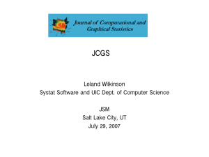 JCGS Leland Wilkinson Systat Software and UIC Dept. of Computer Science JSM