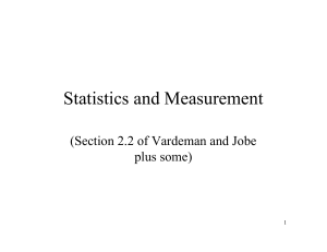 Statistics and Measurement (Section 2.2 of Vardeman and Jobe plus some) 1