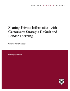 Sharing Private Information with Customers: Strategic Default and Lender Learning Gerardo Pérez Cavazos