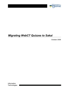 Migrating WebCT Quizzes to Sakai October 2008 Information