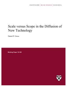 Scale versus Scope in the Diffusion of New Technology Daniel P. Gross
