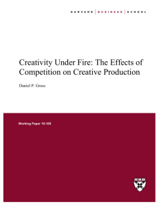 Creativity Under Fire: The Effects of Competition on Creative Production