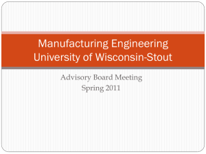 Manufacturing Engineering University of Wisconsin-Stout Advisory Board Meeting Spring 2011