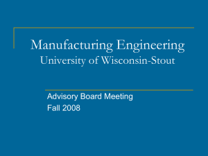 Manufacturing Engineering University of Wisconsin-Stout Advisory Board Meeting Fall 2008