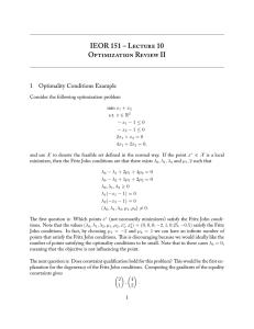 IEOR 151 – L 10 O R II 1 Optimality Conditions Example