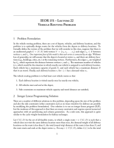 IEOR 151 – L 22 V R P 1 Problem Formulation