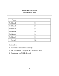 IEOR 151 – M O 23, 2013 Name: Problem 1: