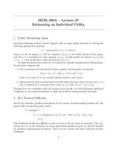 IEOR 290A – Lecture 37 Estimating an Individual Utility 1 Utility Maximizing Agent