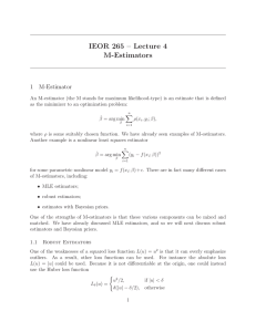 IEOR 265 – Lecture 4 M-Estimators 1 M-Estimator