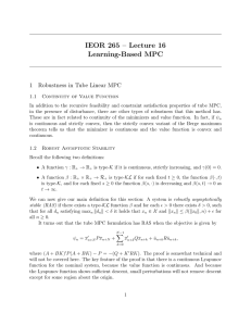 IEOR 265 – Lecture 16 Learning-Based MPC 1 Robustness in Tube Linear MPC