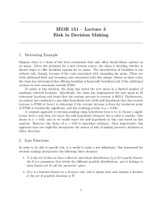 IEOR 151 – Lecture 3 Risk in Decision Making 1 Motivating Example