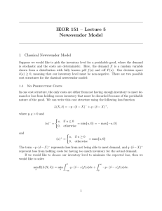 IEOR 151 – Lecture 5 Newsvendor Model 1 Classical Newsvendor Model