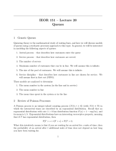 IEOR 151 – Lecture 20 Queues 1 Generic Queues