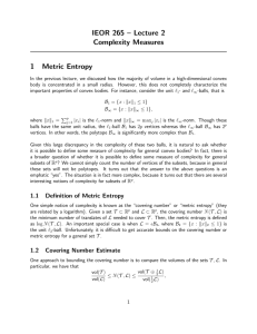 IEOR 265 – Lecture 2 Complexity Measures 1 Metric Entropy