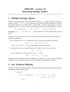 IEOR 265 – Lecture 19 Estimating Multiple Utilities 1 Multiple Strategic Agents