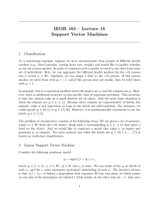 IEOR 165 – Lecture 18 Support Vector Machines 1 Classiﬁcation