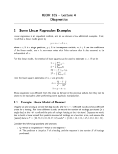 IEOR 165 – Lecture 4 Diagnostics 1 Some Linear Regression Examples