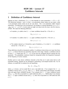 IEOR 165 – Lecture 17 Confidence Intervals 1 Definition of Confidence Interval