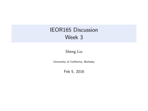 IEOR165 Discussion Week 3 Sheng Liu Feb 5, 2016