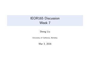 IEOR165 Discussion Week 7 Sheng Liu Mar 3, 2016