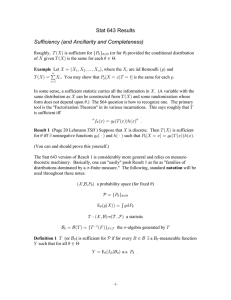 Stat 643 Results Sufficiency (and Ancillarity and Completeness)