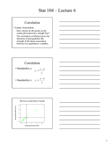 Stat 104 – Lecture 6 Correlation • Linear Association