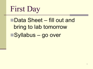First Day – fill out and Data Sheet bring to lab tomorrow
