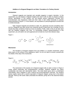 Addition of a Grignard Reagent to an Ester: Formation of... Introduction:  Grignard  reagents  are  important  and ...