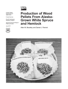 Production of Wood Pellets From Alaska- Grown White Spruce and Hemlock