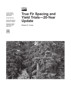 True Fir Spacing and Yield Trials—20-Year Update Robert O. Curtis