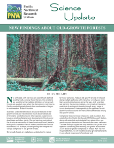 N NEW FINDINGS ABOUT OLD-GROWTH FORESTS Pacific Northwest