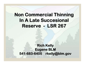 Non Commercial Thinning In A Late Succesional Reserve  - LSR 267