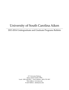 University of South Carolina Aiken 2013-2014 Undergraduate and Graduate Programs Bulletin