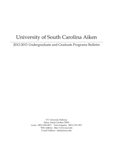 University of South Carolina Aiken 2012-2013 Undergraduate and Graduate Programs Bulletin