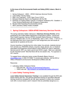 In this issue of the Environmental Health and Safety (EHS)... 2014:  1.  Spring Colloquium:  USDA – APHIS Veterinary Services...