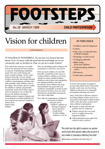 FOOTSTEPS Vision for children No.38 MARCH 1999 CHILD PARTICIPATION