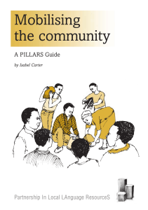 Mobilising the community A PILLARS Guide Partnership In Local LAnguage ResourceS