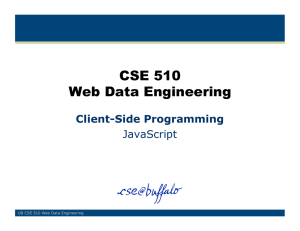 CSE 510 Web Data Engineering Client-Side Programming JavaScript