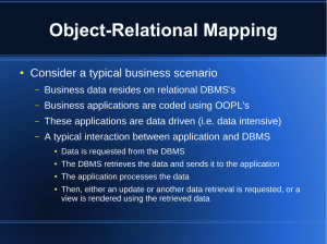 Object-Relational Mapping Consider a typical business scenario