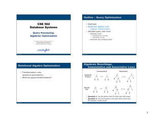 CSE 562 Database Systems Outline – Query Optimization Query Processing: