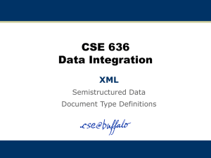 CSE 636 Data Integration XML Semistructured Data