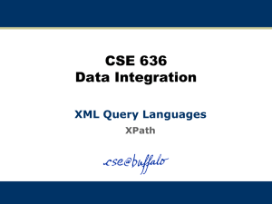 CSE 636 Data Integration XML Query Languages XPath