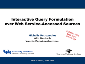 Interactive Query Formulation over Web Service-Accessed Sources Michalis Petropoulos Alin Deutsch