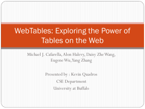 WebTables: Exploring the Power of Tables on the Web