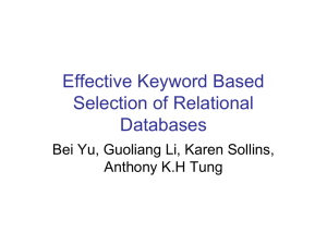 Effective Keyword Based Selection of Relational Databases Bei Yu, Guoliang Li, Karen Sollins,