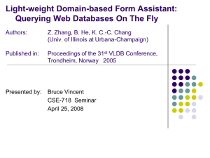 Light-weight Domain-based Form Assistant: Querying Web Databases On The Fly