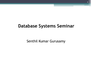 Database Systems Seminar Senthil Kumar Gurusamy 1