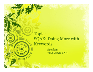 Topic: SQAK: Doing More with Keywords Speaker: