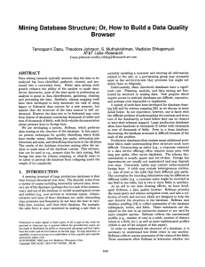 Mining  Database  Structure;  Or,  How ... Browser Tamraparni Dasu, Theodore Johnson, S. Muthukrishnan, Vladislav Shkapenyuk AT&amp;T Labs-Research