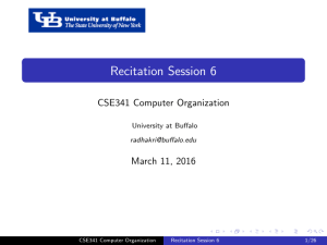 Recitation Session 6 CSE341 Computer Organization March 11, 2016 University at Buffalo